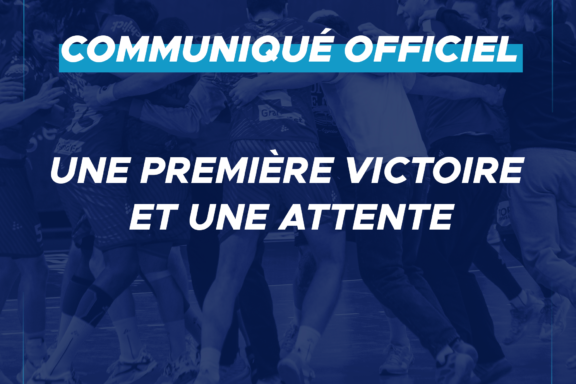 Communiqué officiel - Une première victoire et une attente